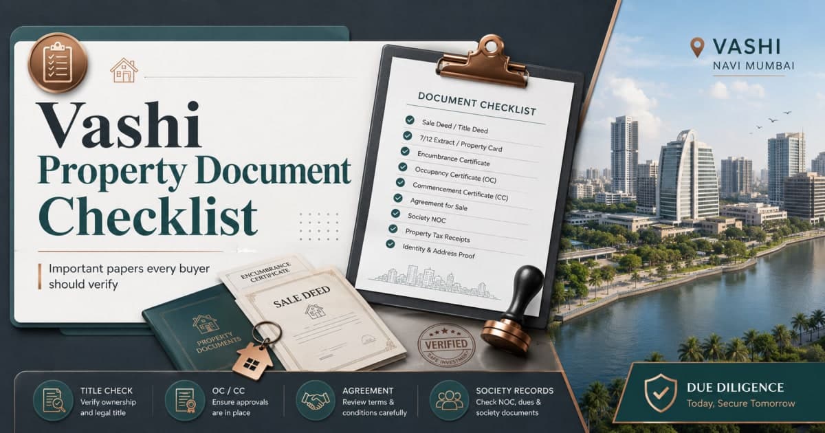 Vashi Property Document Checklist: Documents to Verify Before Buying a Flat | Navi Mumbai Property Market Insight