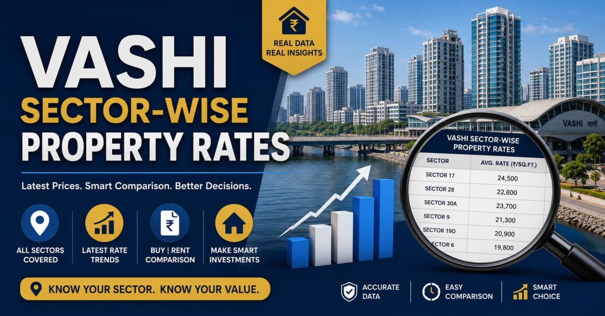 Vashi Sector Wise Property Rates 2026: A Practical Guide for Homebuyers | Navi Mumbai Property Market Insight